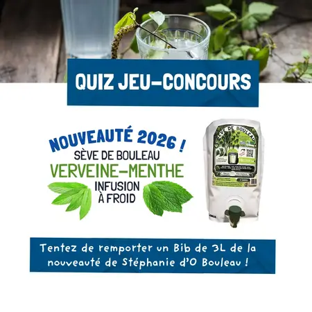 QUIZ JEU CONCOURS - Sève de Bouleau